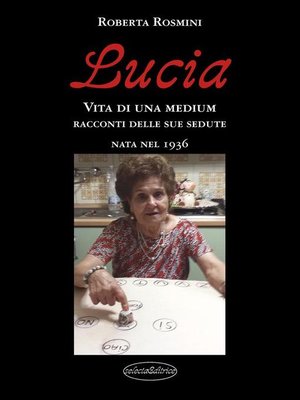 cover image of Lucia.. Vita di una Medium nata nel 1936